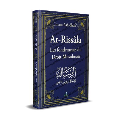 Ar-Rissâla - Les fondements du Droit Musulman [Imam Ash-Shafiʿi]